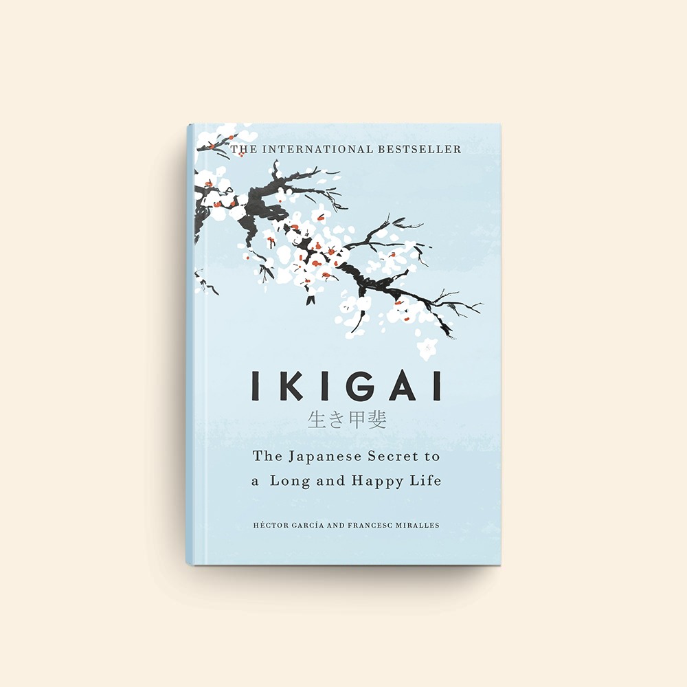 Ikigai: The Japanese Secret to a Long and Happy Life